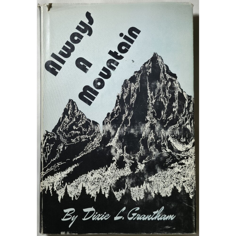 Signed 1979 Always A Mountain Dixie L Grantham National Parks System Travel